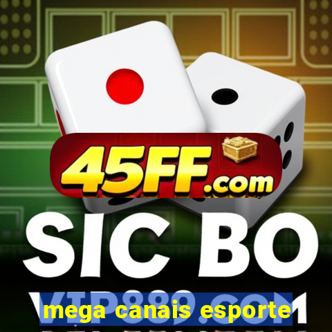 mega canais esporte